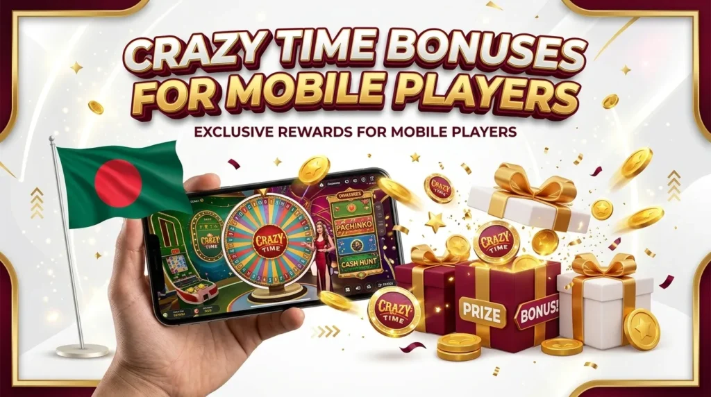 Crazy Time Game - Bonuses for Mobile Players