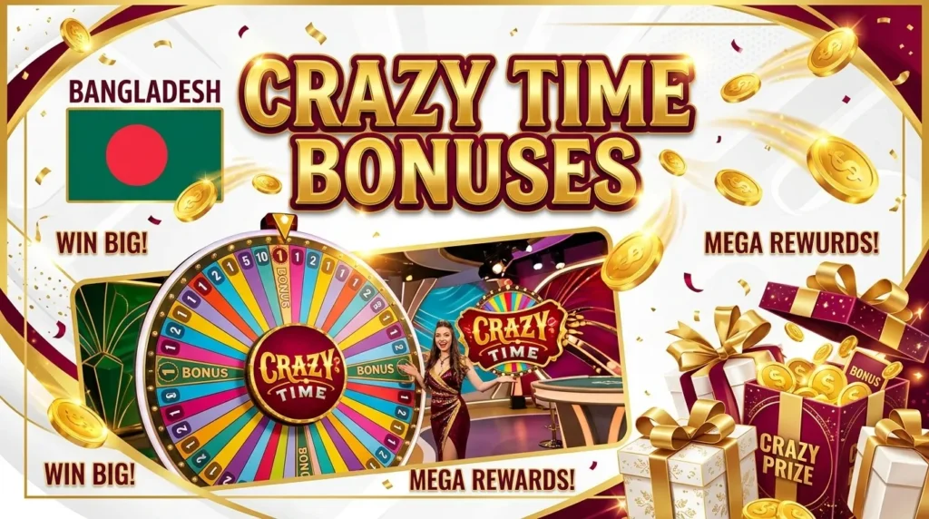 Crazy Time Bonuses and Deals for Bangladeshi